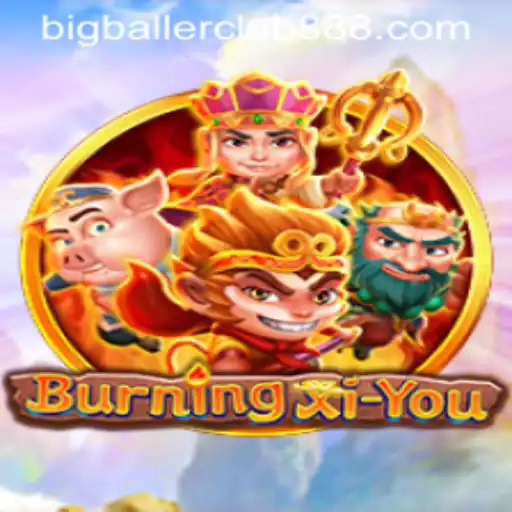 Exploring BurningXiYou: A Journey into the Big Baller Club