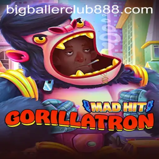 Exploring the Thrilling World of MadHitGorillatron and the Big Baller Club